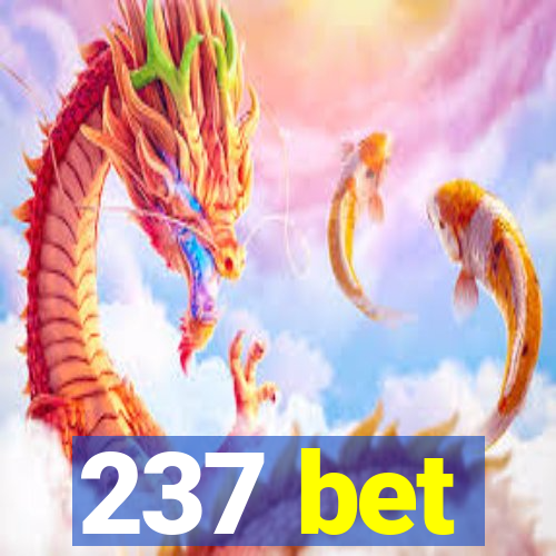 237 bet